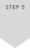 STEP 5