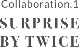 Collaboration.1 SURPRISE BY TWICE