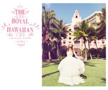 世界中の人々に愛されるピンクパレス
「ロイヤルハワイアン・ラグジュアリーコレクションリゾート」
Royal Hawaiian wedding new Ceremony Plan
『Conceptual Wedding』発売記念
第一号挙式カップル 大募集！
